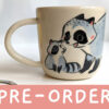 raccoon mug preorder